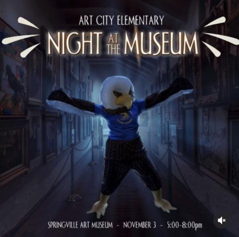 The Art City Eagle Mascot superimposed on an Art Museum picture with the caption Art City Elementary Night at the Museum Wednesday November 3, 2021 from 5 to 8 p.m. 
